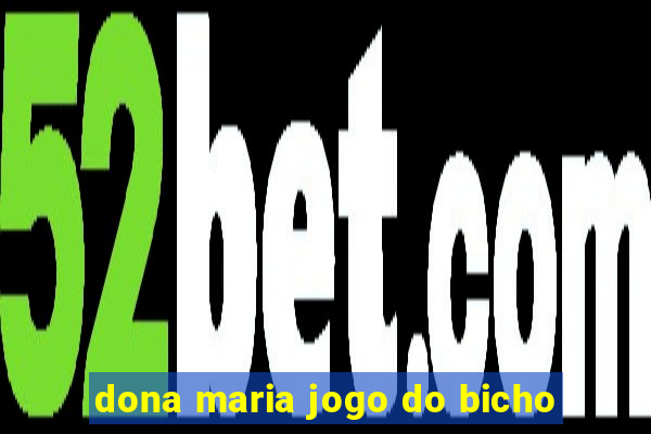 dona maria jogo do bicho